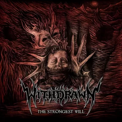 Withdrawn - The Strongest Will (chronique)