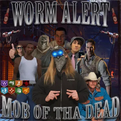 Worm Alert - Mob Of Tha Dead