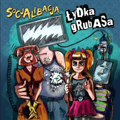 Łydka Grubasa - Socjalibacja