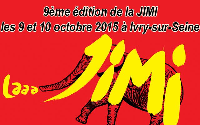 9ème édition de la JIMI les 9 et 10 octobre 2015 à Ivry-sur-Seine  (dossier)