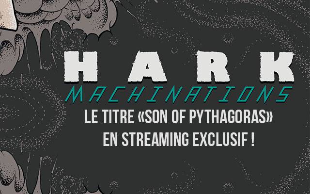 Hark : écoutez Son of Pythagoras en exclusivité française !