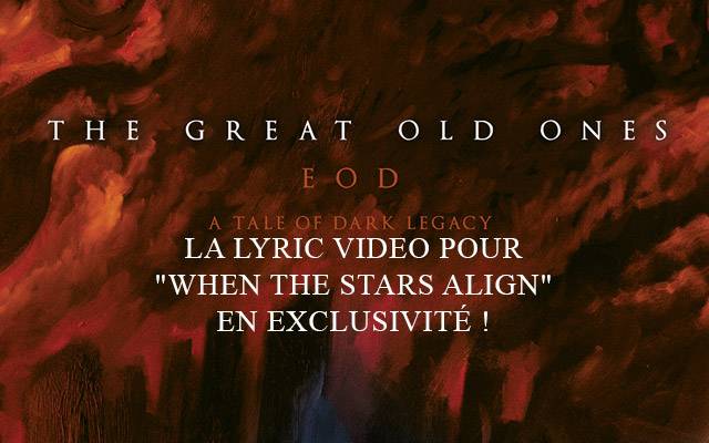 The Great Old Ones : la lyric video de when the stars align en exclusivité ! (dossier/article)