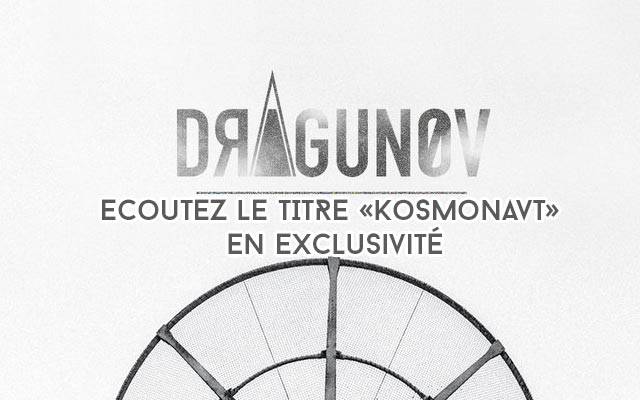 DRAGUNOV : écoutez leur titre 