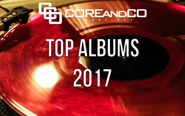 TOP albums 2017 metal, hardcore, rock et leurs dérives (dossier)