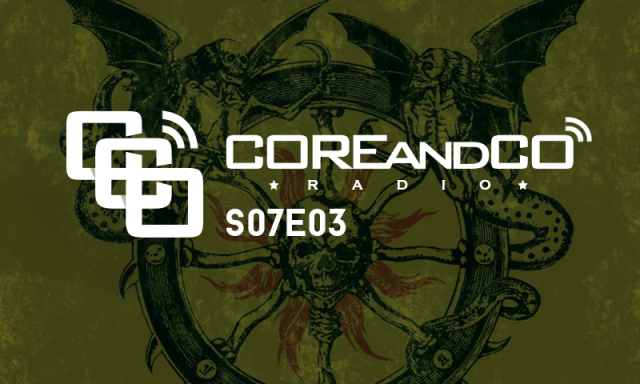 COREandCO radio S07E03 (dossier)