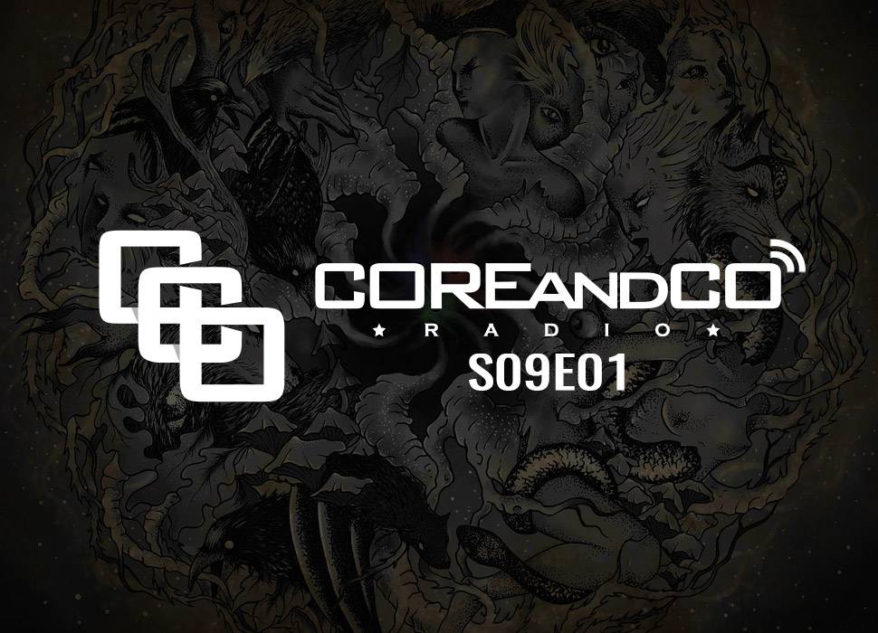 COREandCO radio S09E01 (dossier)