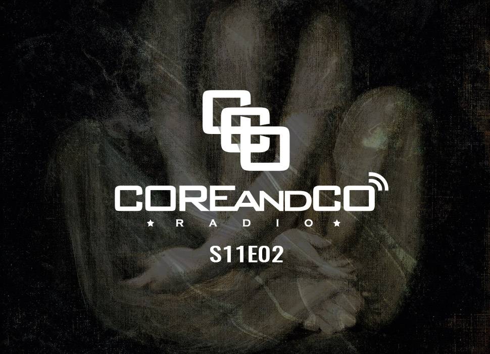 COREandCO radio S11E02  (dossier)