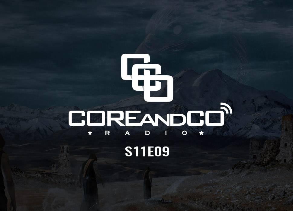 COREandCO radio S11E09