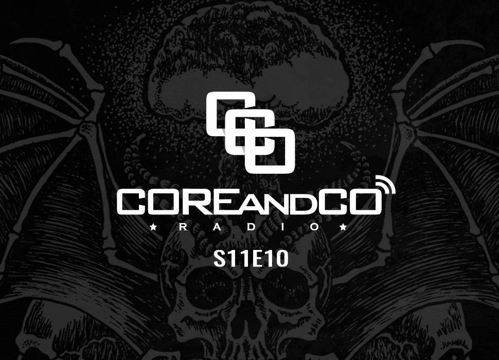 COREandCO radio S11E10