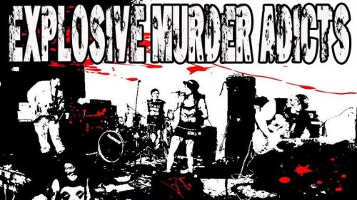 Explosive Murder Adicts (groupe/artiste)