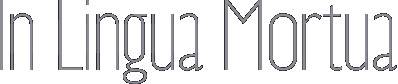 In Lingua Mortua (groupe/artiste)