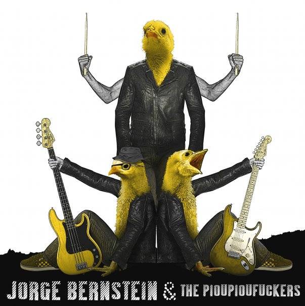 Jorge Bernstein & The Pioupioufuckers (groupe/artiste)