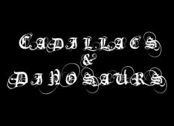 Cadillacs  & dinosaurs (groupe/artiste)