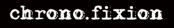 Chrono.fixion