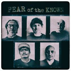 Fear Of The Known