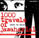 1000 travels of jawaharlal - Owari wa konai (chronique)