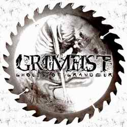 chronique Grimfist - Ghouls of Grandeur