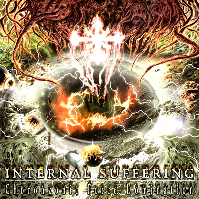 Internal Suffering - Choronzonic Force Domination (chronique)