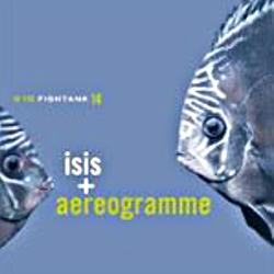 chronique Isis + Aereogramme - In the Fishtank