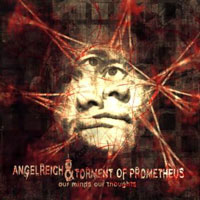 chronique Angelreich + Torment of Prometheus - Our Minds Our Thoughts