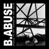 B.Abuse - Misery is the rythm of the world
