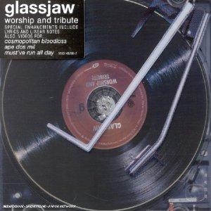 Glassjaw - Worship and tribute (chronique)
