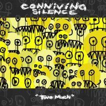 Conniving Silence - Two much (Chronique)