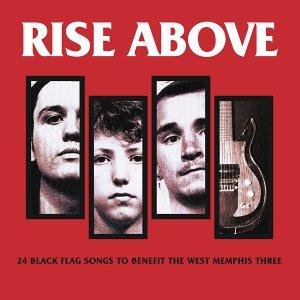 Black Flag - Rise Above : 24 Black Flag Songs to Benefit the West Memphis Three