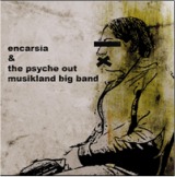 chronique Encarsia + The Psyche out musikland big band - Split cd