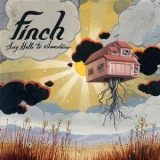 chronique Finch - Say Hello to Sunshine