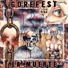 chronique Gorefest - La muerte