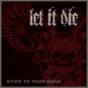 Let It Die - Stick to your guns