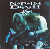 Napalm death - Bootlegged in Japan (chronique)