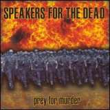 Speakers For The Dead - Prey For Murder