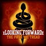 XLooking ForwardX - The Path We Thread