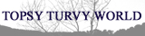 Topsy Turvy world (interview) Topsy Turvy world (interview)