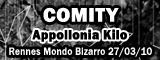 Comity + Appollonia + Kilo - Mondo Bizarro / Rennes - le 27/03/2010
