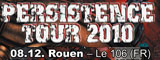 Persistence Tour 2010 - Le 106 / Rouen - le 08/12/2010 (Live report)