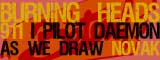 Burning heads + Nine Eleven + I pilot daemon + Novak + As We Draw (report)