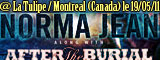 Norma Jean + After The Burial - La Tulipe / Montreal - le 19/05/2011 (Live report)