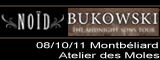 Bukowski + Noïd - Atelier des Môles / Montbéliard - le 08/10/2011 (Live report)