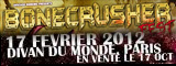 Bonecrusher Fest - Divan Du Monde / Paris - le 17/02/2012 (Live report)