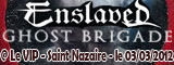 Enslaved + Ghost Brigade - Le VIP / Saint Nazaire (44) - le 03/03/2012