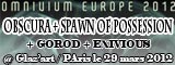 Exivious + Gorod + Obscura + Spawn Of Possession - Le Glaz'art / Paris (75) - le 29/03/2012