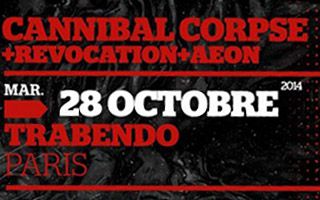 Cannibal Corpse + Revocation - Le Trabendo / Paris (75) - le 28/10/2014