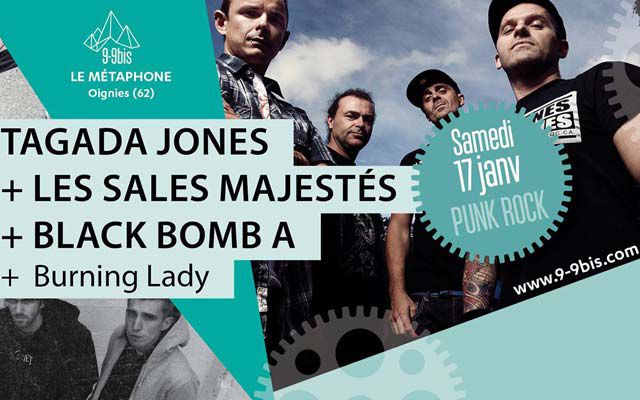 Tagada Jones + Les Sales Majestés + Black Bomb A + Burning Lady - Le Métaphone / Oignies (62) - le 17/01/2015 (Live report)