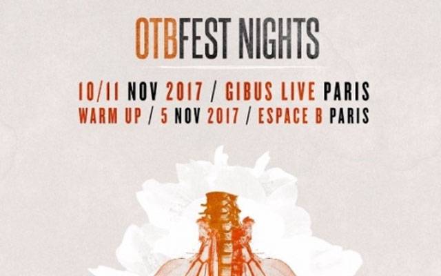 OTB Fest Nights - le Gibus / PARIS - le 17/11/2017 (report)