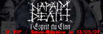 Napalm Death + L'Esprit Du Clan - Le VIP / Saint-Nazaire (44) - le 13/05/2007 (Live report)