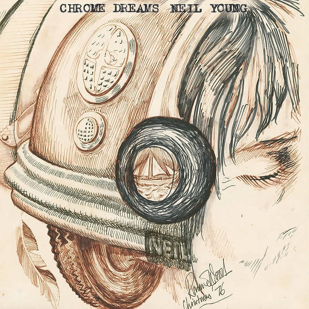 neil young - chrome dreams
