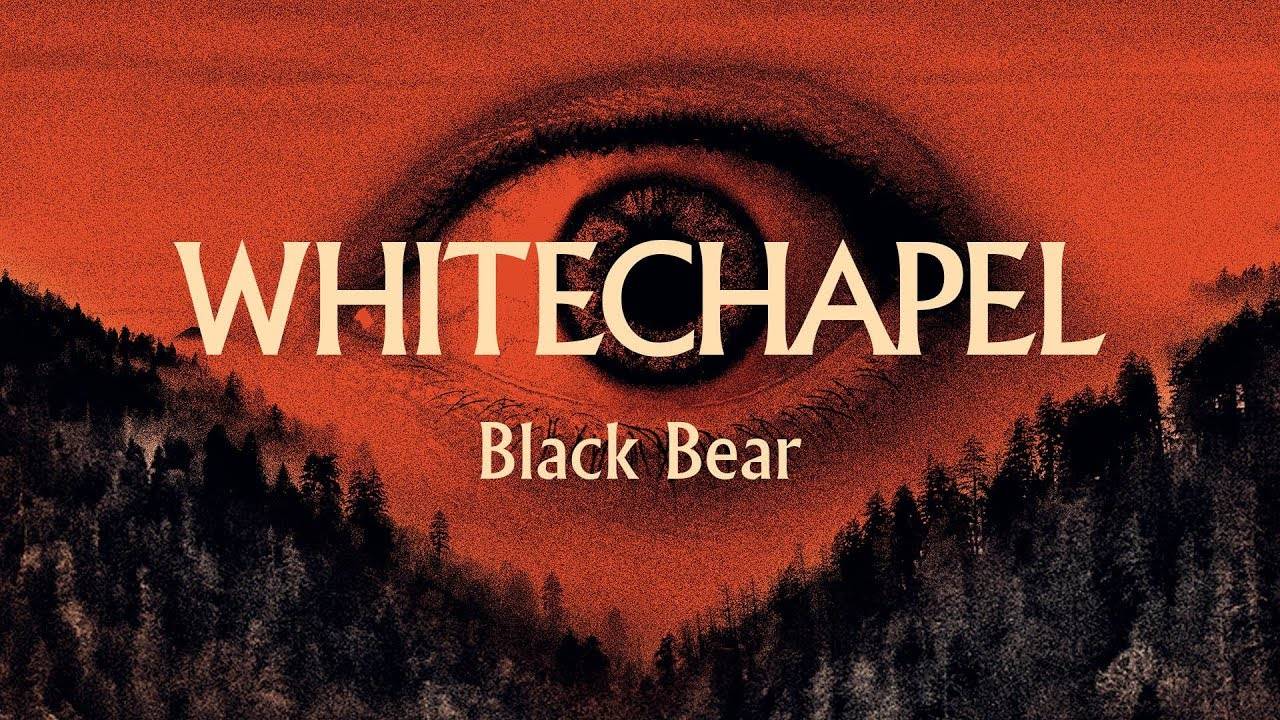 Whitechapel cherche papa ours (actualité)
